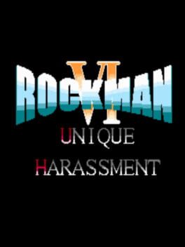 Rockman 6: Unique Harassment Cover