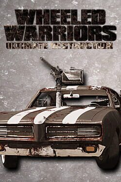 Wheeled Warriors: Ultimate Destruction Cover