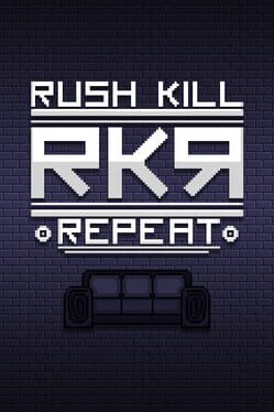 RKR: Rush Kill Repeat Cover