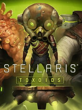 Stellaris: Toxoids Cover