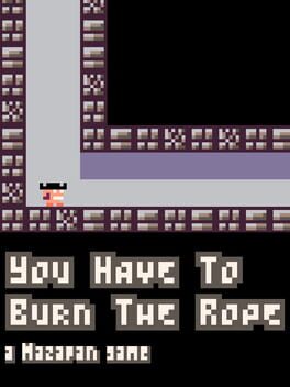You Have to Burn the Rope Cover
