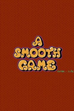 A Smooth Game Unlike Life Cover