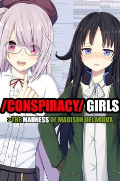 Conspiracy Girls:The Madness of Madison Delaroux Cover