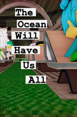 The Ocean Will Have Us All Cover