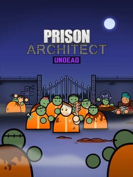 Prison Architect: Undead