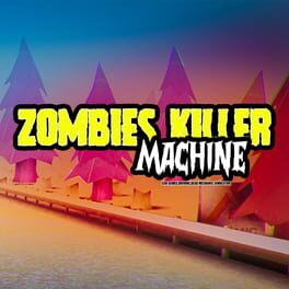 Zombies Killer Machine Cover
