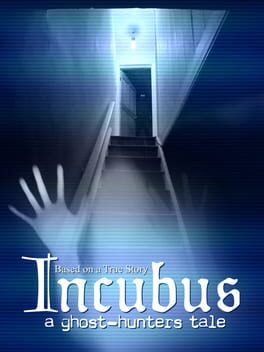 Incubus: A ghost-hunters tale