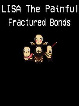 Lisa: The Painful - Fractured Bonds Cover