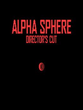 Alpha Sphere: Director's Cut Cover