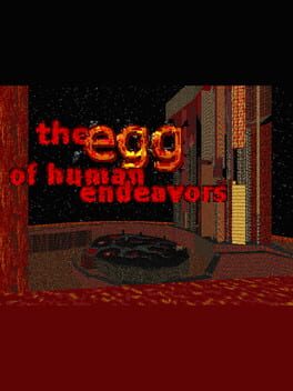The Egg of Human Endeavors Cover