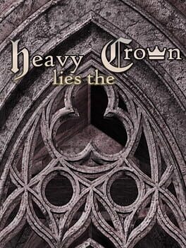 Heavy Lies the Crown Cover