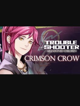 Troubleshooter: Abandoned Children - Crimson Crow Cover