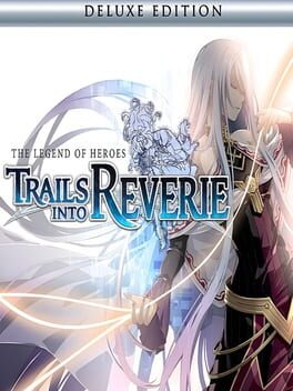The Legend of Heroes: Trails into Reverie - Deluxe Edition Cover