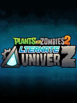 Plants vs. Zombies 2: Alternate UniverZ Cover