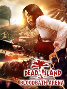 Dead Island: Bloodbath Arena Cover