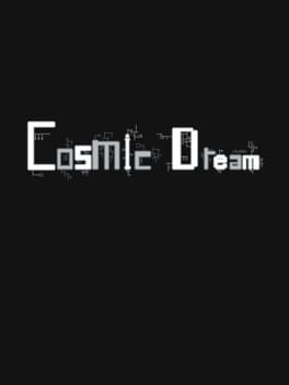 Cosmic Dream