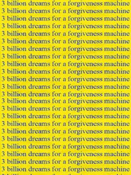 3 Billion Dreams for a Forgiveness Machine Cover