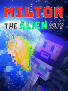 Milton the Alien Guy Cover