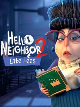 Hello Neighbor 2: Late Fees Cover