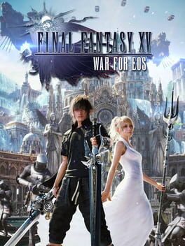 Final Fantasy XV: War for Eos Cover
