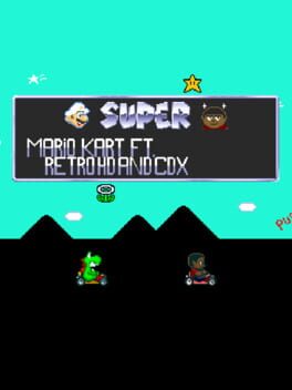 Super Mario Kart Featuring Retro HD & CDX Cover