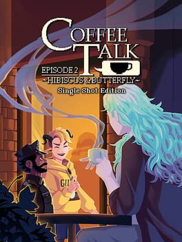 Coffee Talk: Episode 2 - Hibiscus & Butterfly: Single Shot Edition Cover