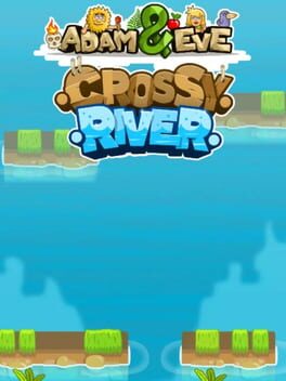 Adam and Eve: Crossy River Cover