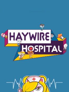 Haywire Hospital Cover