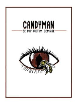 Candyman: Be My Victim Demake Cover