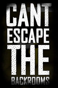 Can't Escape the Backrooms Cover