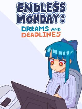 Endless Monday: Dreams and Deadlines Cover