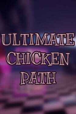 Ultimate Chicken Path Cover