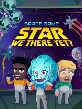 Space Game: Star We There Yet? Cover