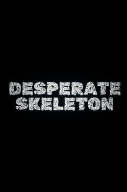 Desperate Skeleton Cover