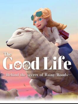 The Good Life: Behind the Secret of Rainy Woods Cover