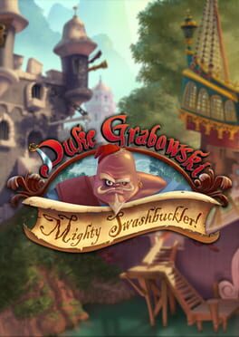 Duke Grabowski: Mighty Swashbuckler Cover