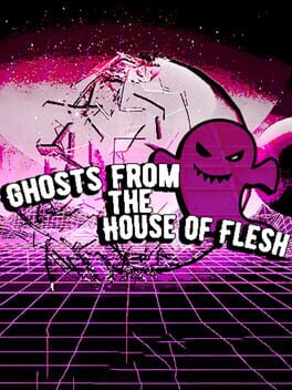 Ghosts from the House of Flesh Cover
