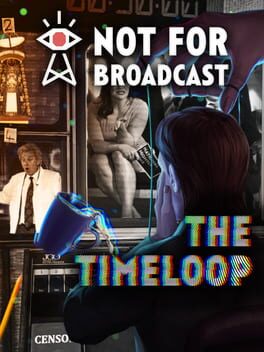 Not For Broadcast: The Timeloop Cover