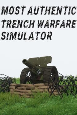 Most Authentic Trench Warfare Simulator Cover