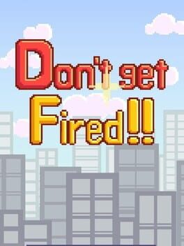 Don't Get Fired! Cover