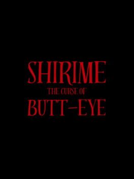 Shirime: The Curse of Butt-Eye Cover