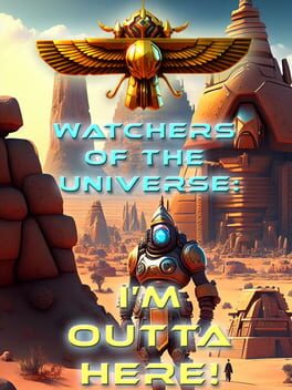 Watchers of the Universe: I'm Outta Here! Cover