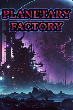 Planetary Factory Cover