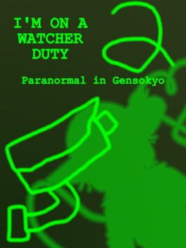 I'm On a Watcher Duty 2: Paranormal in Gensokyo Cover