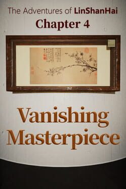 The Adventures of LinShanHai: Chapter 4 - Vanishing Masterpiece Cover