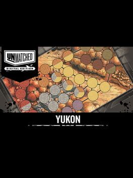 Unmatched: Digital Edition - Yukon Cover