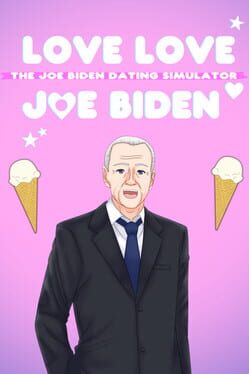Love Love Joe Biden: The Joe Biden Dating Simulator Cover