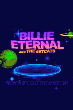 Billie Eternal and the Jetcats in... Escape from the Black Hole! Cover