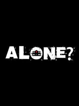 Alone?