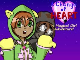 A Change of Heart: A Magical Girl Adventure Cover
